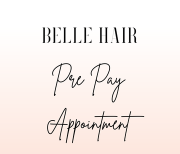 Pre Pay Appointment Deposit - Belle Hair Extensions